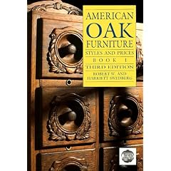 American Oak Furniture Styles and Prices (Bk. 1) by Robert W. Swedberg and Harriet W. Swedberg