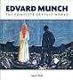 Edvard Munch: The Complete Graphic Works Edvard Munch: The Complete Graphic Works
