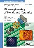 Microengineering of Metals and Ceramics: Part II: Special Replication Techniques, Automation, and Properties (Advanced Micro and Nanosystems)