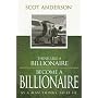 Think Like a Billionaire, Become a Billionaire: As a Man Thinks, So Is He