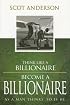 Think Like a Billionaire, Become a Billionaire