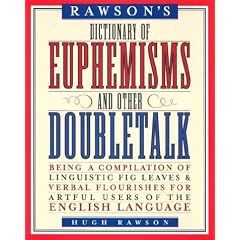 Dictionary of Euphemisms and Other Doubletalk