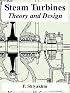 Steam Turbines: Theory and Design