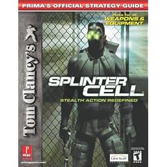 Tom Clancy's Splinter Cell: Stealth Action Redefined (Prima's Offical Strategy Guide)