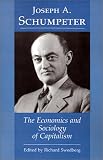 The Economics and Sociology of Capitalism