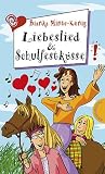 Liebeslied & Schulfestk�sse - Bianka Minte-K�nig