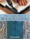 : The Complete Book of Bookbinding