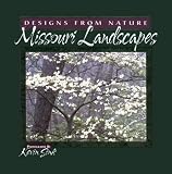 Missouri Landscapes: Designs from Nature