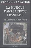 Revue Fayard  / La musique dans la prose française : Evocations musicales dans la littérature d'idée, la nouvelle, le conte ou le roman français des Lumières à Marcel Proust