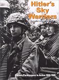 Hitlers Sky Warriors: German Paratroopers in Action, 1939-1945