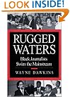 Rugged Waters: Black Journalists Swim the Mainstream