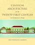 Classical Architecture for the Twenty-first Century: An Introduction to Design