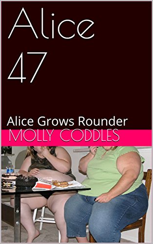 Alice 47: Alice Grows Rounder