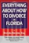 Everything About How to Divorce In Florida: An In-Depth Guide to Divorce in Florida