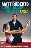 I will make you fit fast