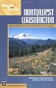 Roads to Trails Northwest Washington: Mount Baker-Snoqualmie National Forests