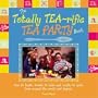 The Totally Tea-Rific Tea Party Book: Teas to taste, treats to bake and crafts to make from around the world and beyond...