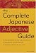 Complete Japanese Adjective Guide: A Simple Approach to Japanese Grammar by Ann Tarumoto