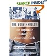 The Body Project: An Intimate History of American Girls by Joan Jacobs Brumberg