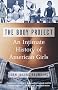 The Body Project: An Intimate History of American Girls The Body Project: An Intimate History of American Girls