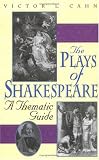 The Plays of Shakespeare: A Thematic Guide