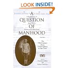 Click here to buy A Question of Manhood: A Reader in U.S. Black Men's History and Masculinity, Vol. 2: The 19th Century: From Emancipation... by  Darlene Clark Hine and Earnestine Jenkins.