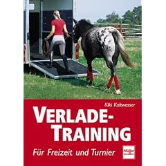 Verlade-Training. F�r Freizeit und Turnier
