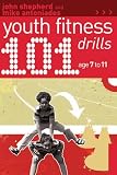 Image of 101 Youth Fitness Drills Age 7-11
