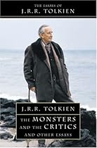 The Monsters and the Critics: And Other Essays. J.R.R. Tolkien The Monsters and the Critics: And Other Essays. J.R.R. Tolkien
