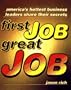 First Job, Great Job