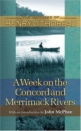 A Week on the Concord and Merrimack Rivers: (Writings of Henry D. Thoreau)
