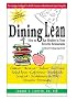 Dining Lean: How to Eat Healthy in Your Favotite Restaurants