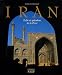 Iran : Eclat et splendeur de la Perse Iran : Eclat et splendeur de la Perse