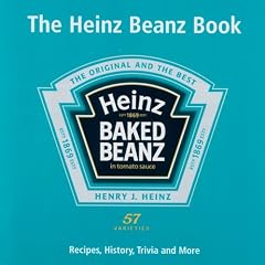 The Heinz Beanz Book: Recipes, History, Trivia and More
