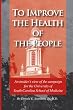 To Improve the Health of the People: An Insiders View of the Campaign for the University of South Carolina School of Medicine