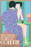 The Collected Stories of Colette