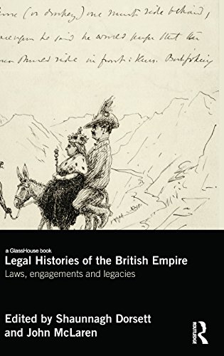Legal Histories of the British Empire: Laws, Engagements and Legacies (Glasshouse Books)