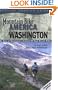 Mountain Bike America: Washington, 2nd: An Atlas of Washington State's Greatest Off-Road Bicycle Rides (Mountain Bike America Guides)