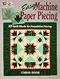 Easy Machine Paper Piecing: 65 Quilt Blocks for Foundation Piecing
