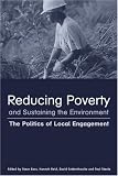Books : Reducing Poverty and Sustaining the Environment: The Politics of Local Engagement