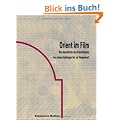 Orient im Film. Die Geschichte des Bauchtanzes von seinen Anf�ngen bis zur Gegenwart.
