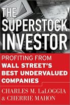 The Superstock Investor: Profiting from Wall Street's Best Undervalued Companies
