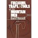 Firearms, Traps, and Tools of the Mountain Men