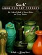 Kovels' American Art Pottery: The Collector's Guide to Makers, Marks, and Factory Histories