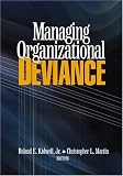 Managing Organizational Deviance
