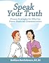 Speak Your Truth: Proven Strategies for Effective Nurse-Physician Communication