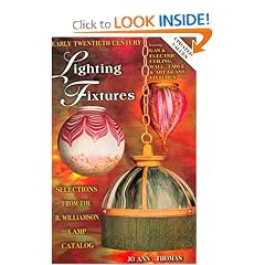 Early Twentieth Century Lighting Fixtures: Featuring Gas & Electric, Ceiling, Wall, Table & Art Glass Fixtures