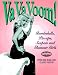 Va Va Voom!: Bombshells, Pin-Ups, Sexpots and Glamour Girls