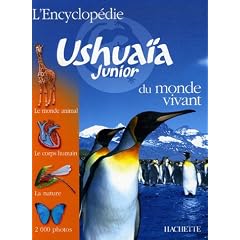 L'Encyclop�die Ushua�a Junior du monde vivant