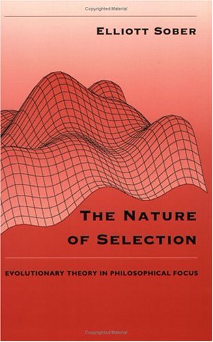 The Nature of Selection: Evolutionary Theory in Philosophical Focus under Evolution in The Books Store